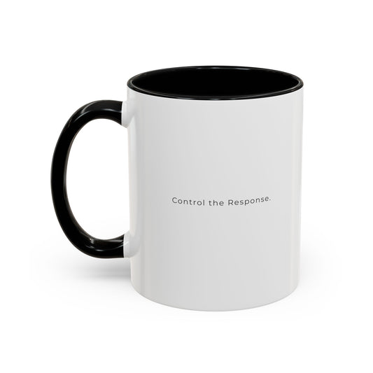 Accent Coffee Mug — "Control the Response." Minimalist Motivational Coffee Cup