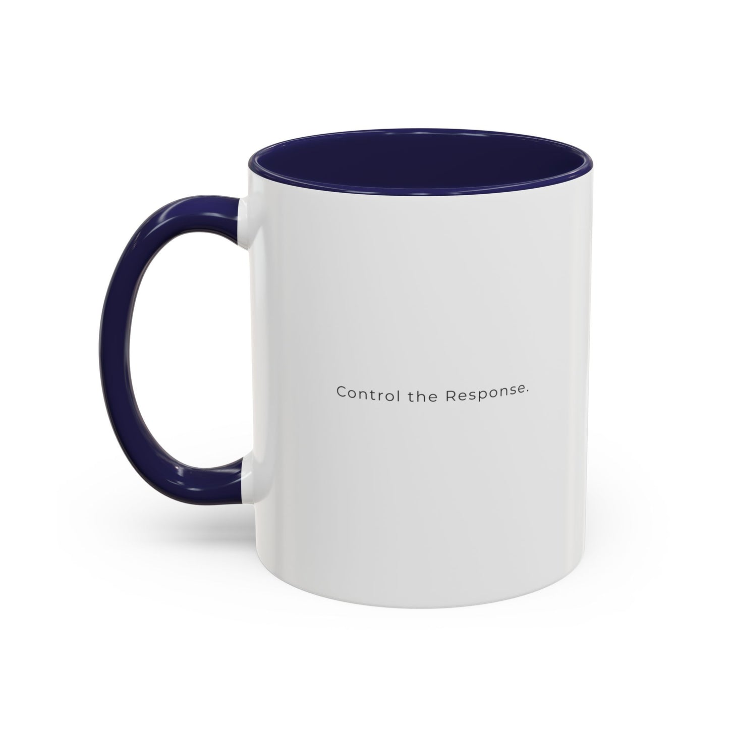 Accent Coffee Mug — "Control the Response." Minimalist Motivational Coffee Cup
