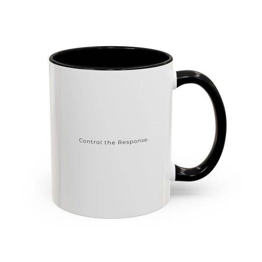 Accent Coffee Mug — "Control the Response." Minimalist Motivational Coffee Cup
