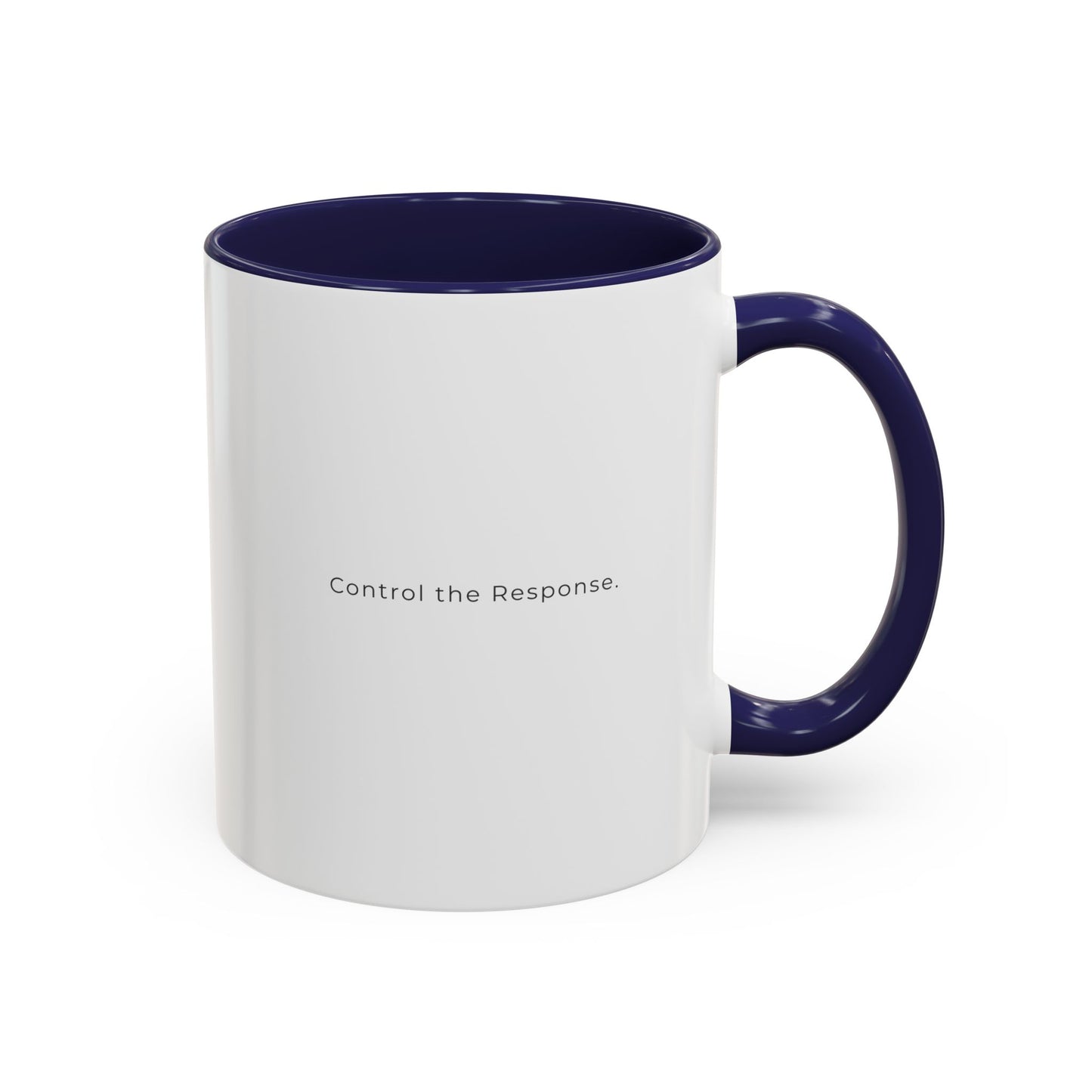 Accent Coffee Mug — "Control the Response." Minimalist Motivational Coffee Cup